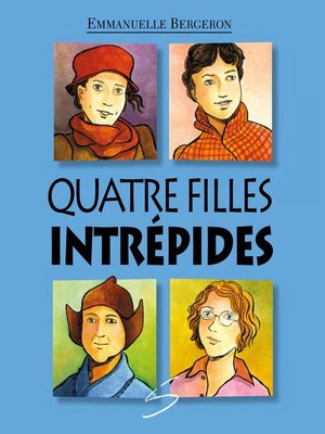 cover image of Quatre filles intrépides
